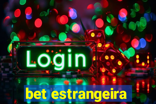 bet estrangeira